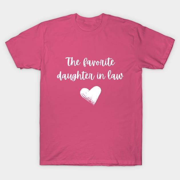 It’s Official I’m The favorite daughter in law T-Shirt by SPEEDY SHOPPING